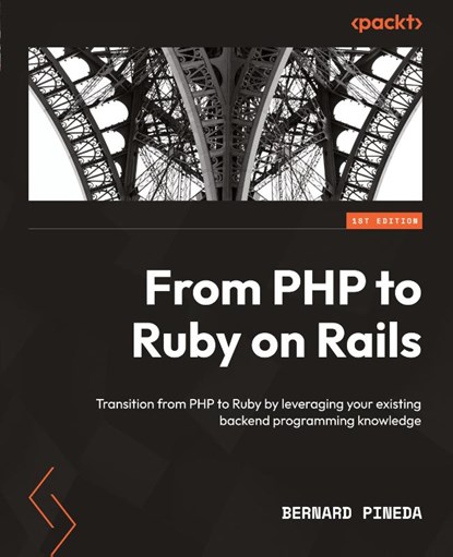From PHP to Ruby on Rails, Bernard Pineda - Paperback - 9781804610091