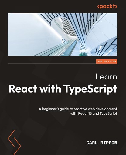 Learn React with TypeScript, Carl Rippon - Paperback - 9781804614204
