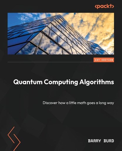 Quantum Computing Algorithms, Barry Burd - Paperback - 9781804617373