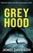GREY HOOD, James Davidson - Paperback - 9781804622827