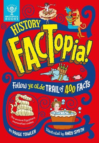 History FACTopia!, Paige Towler ; Britannica Group - Gebonden - 9781804660409
