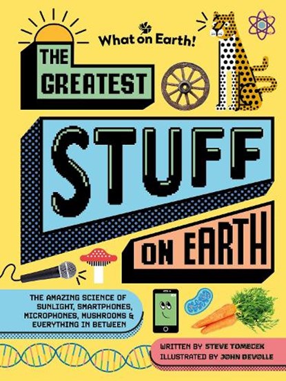 The Greatest Stuff on Earth, Steve Tomecek - Gebonden - 9781804661413