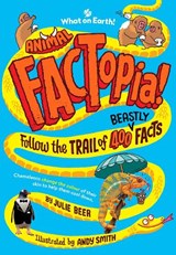 Animal FACTopia! - Julie Beer ; Andy Smith - 9781804661970