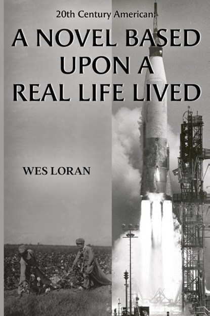 20th Century American: A Novel Based Upon a Real Life Lived, Wes Loran - Paperback - 9781804680919
