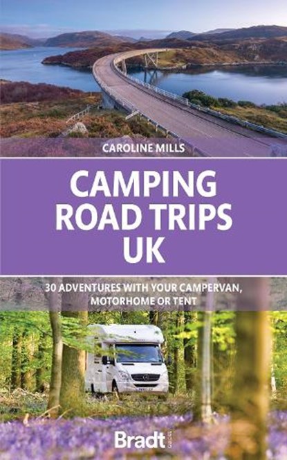 Camping Road Trips UK, Caroline Mills - Paperback - 9781804690604