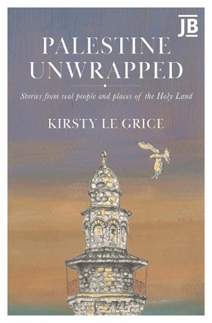 Palestine Unwrapped, Kirsty Le Grice - Paperback - 9781804693186