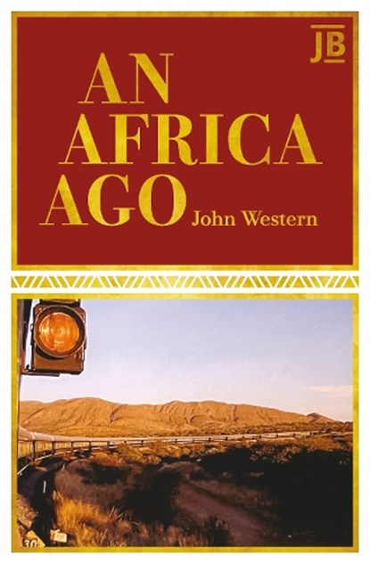 An Africa Ago, John Western - Paperback - 9781804694077