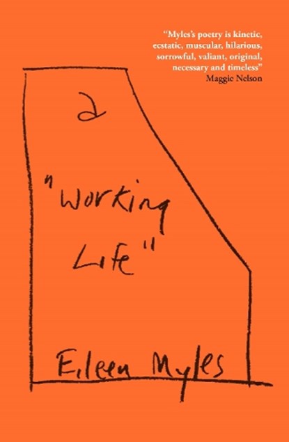 a "Working Life", Eileen Myles - Paperback - 9781804710357