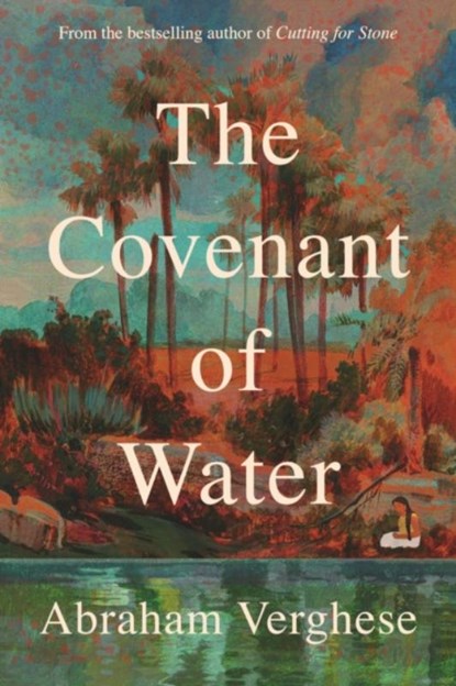 The Covenant of Water, VERGHESE,  Abraham - Gebonden - 9781804710425