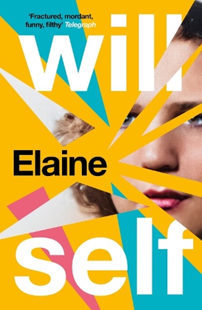 Elaine, Will Self - Paperback - 9781804710494