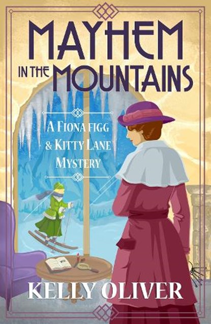 Mayhem in the Mountains, Kelly Oliver - Paperback - 9781804831762