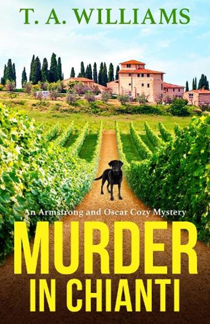 Murder in Chianti, T A Williams - Paperback - 9781804832288