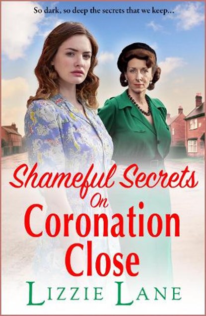 Shameful Secrets on Coronation Close, Lizzie Lane - Gebonden - 9781804834060