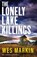 The Lonely Lake Killings, Wes Markin - Paperback - 9781804837580