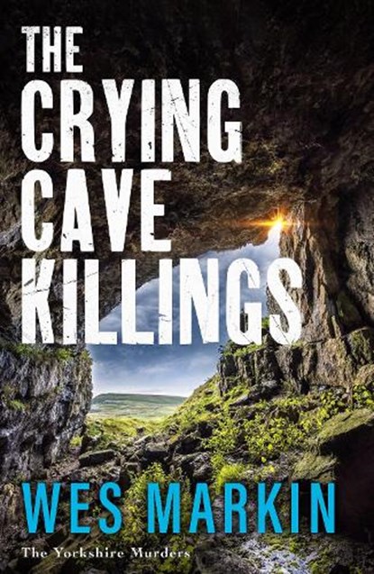 The Crying Cave Killings, Wes Markin - Gebonden - 9781804837702