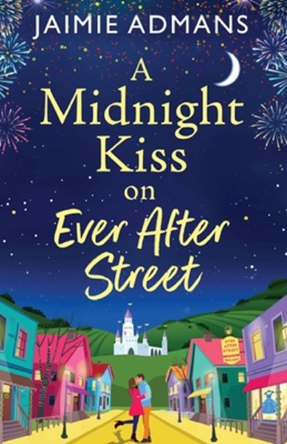 A Midnight Kiss on Ever After Street, Jaimie Admans - Paperback - 9781804838563