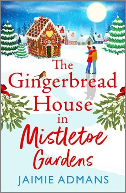 The Gingerbread House in Mistletoe Gardens, Jaimie Admans - Paperback - 9781804838617