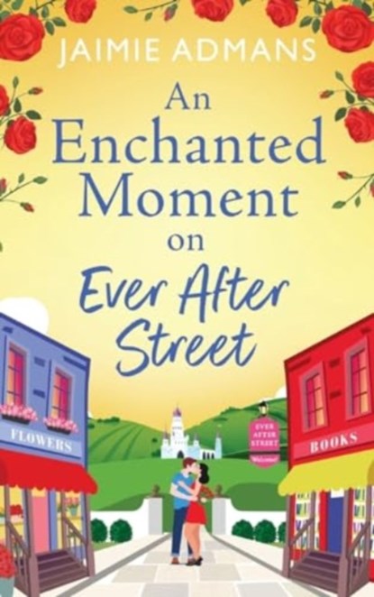 An Enchanted Moment on Ever After Street, Jaimie Admans - Gebonden - 9781804838723
