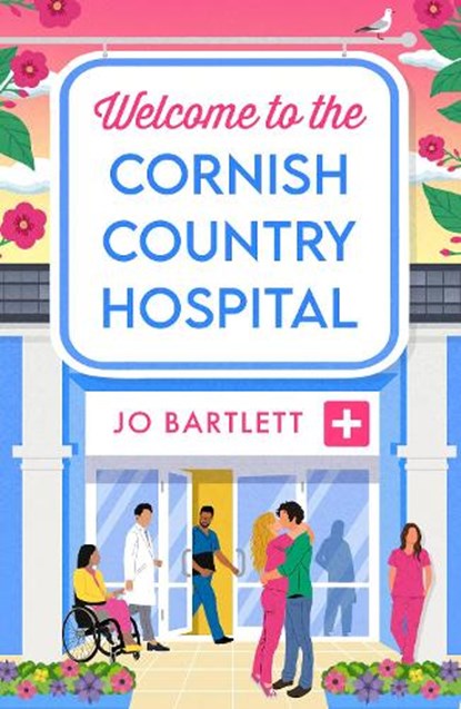 Welcome To The Cornish Country Hospital, Jo Bartlett - Paperback - 9781804839218