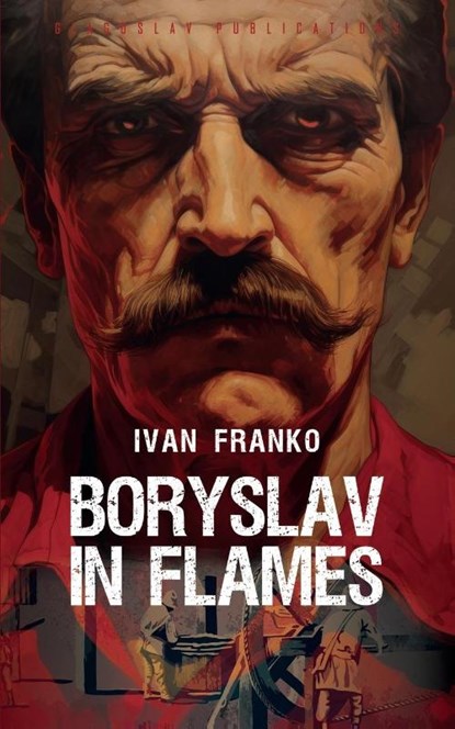 Boryslav in Flames, Ivan Franko - Paperback - 9781804841105
