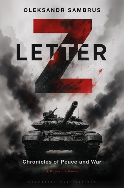 Letter Z: Chronicles of Peace and War, Oleksandr Sambrus - Paperback - 9781804842515