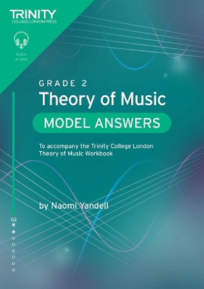 Trinity College London Theory of Music Model Answers Grade 2, Naomi Yandell - Paperback - 9781804907757