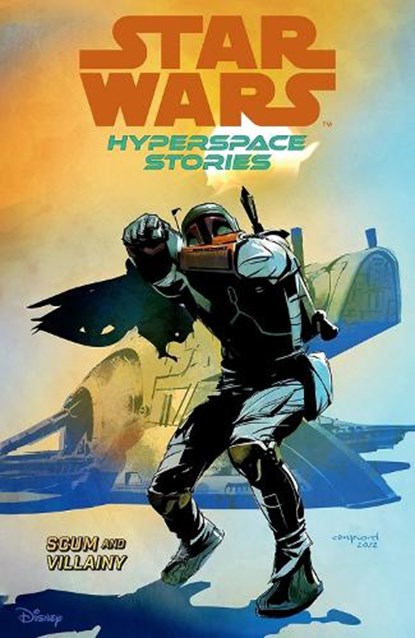 Star Wars Hyperspace Stories: Scum And Villainy, Amanda Diebert ; Cecil Castellucci ; Michael Moreci - Paperback - 9781804911013