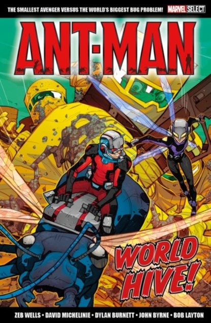 Marvel Select Ant-Man: World Hive, Zeb Wells ; David Michelinie ; Dylan Burnett - Paperback - 9781804911136