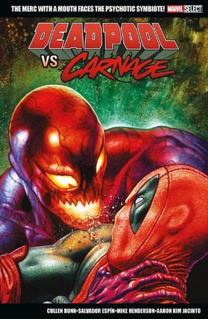 Marvel Select: Deadpool vs. Carnage, Cullen Bunn - Paperback - 9781804913765