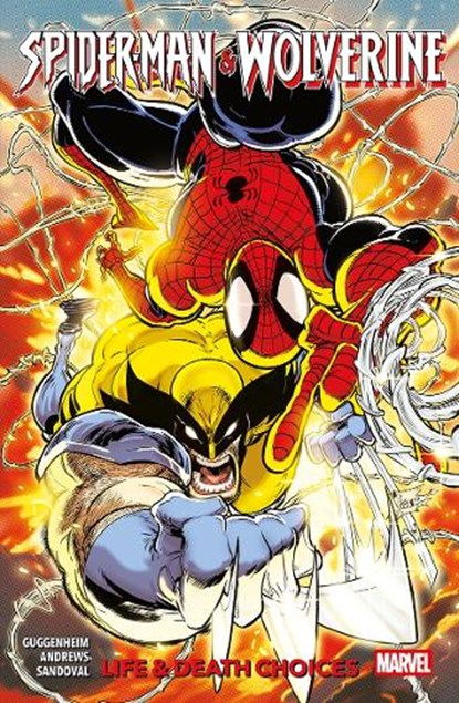 Spider-Man & Wolverine Vol. 2: Life & Death Choices, Marc Guggenheim - Paperback - 9781804914052