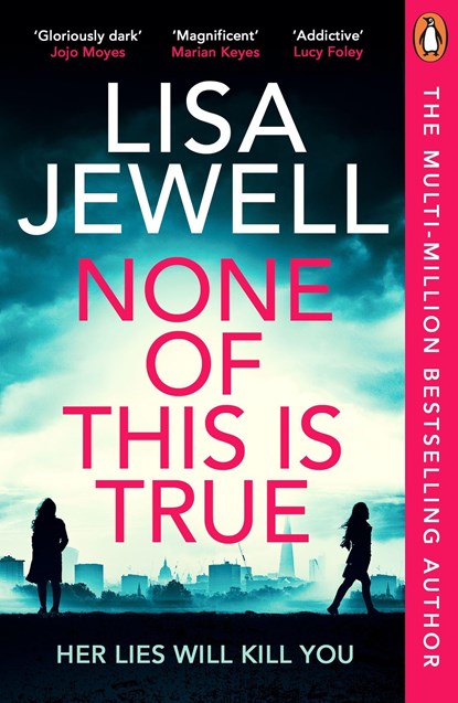 None of This is True, JEWELL,  Lisa - Paperback - 9781804940204
