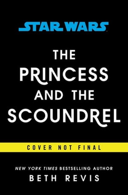 Star Wars: The Princess and the Scoundrel, Beth Revis - Ebook - 9781804940372
