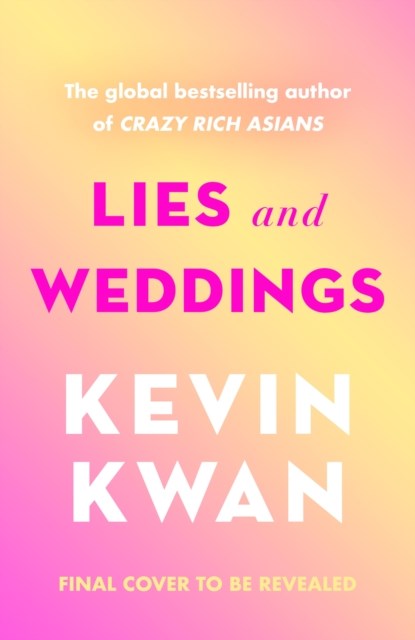 Lies and Weddings, Kevin Kwan - Paperback - 9781804941317