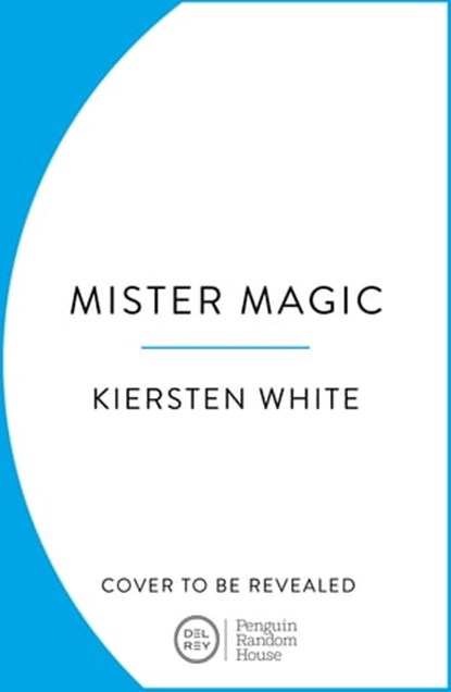 Mister Magic, Kiersten White - Ebook - 9781804941515