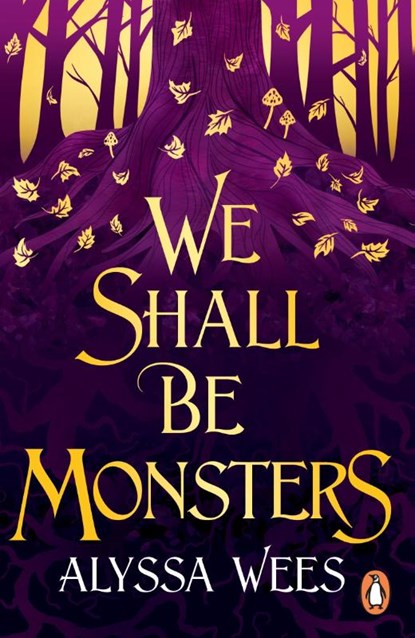 We Shall Be Monsters, Alyssa Wees - Paperback - 9781804941812