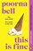 This Is Fine, Poorna Bell - Paperback - 9781804941966