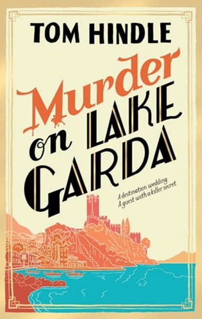 Murder on Lake Garda, Tom Hindle - Ebook - 9781804942376