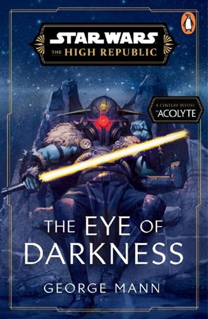 Star Wars: The Eye of Darkness (The High Republic), George Mann - Paperback - 9781804944448