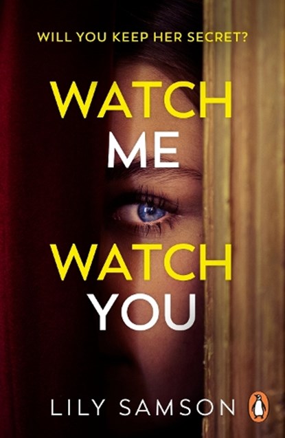 Watch Me Watch You, Lily Samson - Paperback - 9781804945186