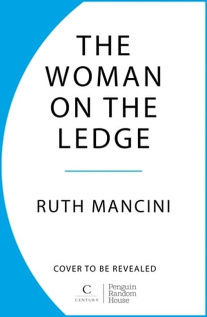 The Woman on the Ledge, Ruth Mancini - Ebook - 9781804945247