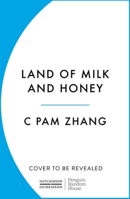 Land of Milk and Honey, C Pam Zhang - Ebook - 9781804945292