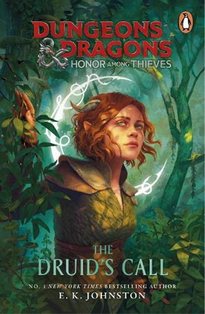 Dungeons & Dragons: Honor Among Thieves: The Druid's Call, E.K Johnston - Paperback - 9781804945773