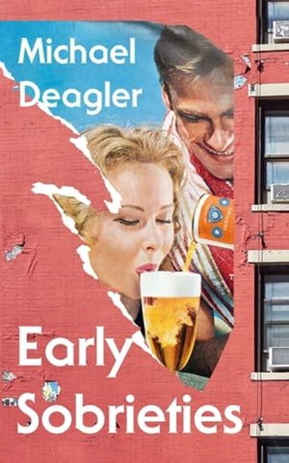 Early Sobrieties, Michael Deagler - Ebook - 9781804946633
