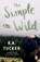 The Simple Wild, TUCKER,  K.A. - Paperback - 9781804946640
