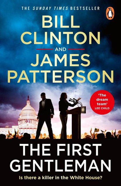 The First Gentleman, President Bill Clinton ; James Patterson - Paperback - 9781804947920