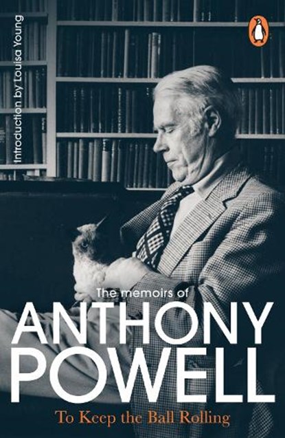 To Keep The Ball Rolling, Anthony Powell - Paperback - 9781804948040