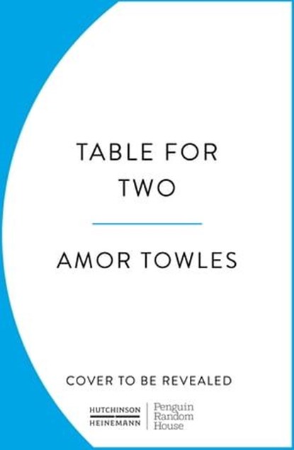 Table For Two, Amor Towles - Ebook - 9781804949511