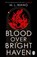 Blood Over Bright Haven, M. L. Wang - Paperback - 9781804950760
