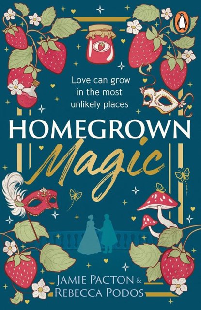 Homegrown Magic, Jamie Pacton ; Rebecca Podos - Paperback - 9781804951118