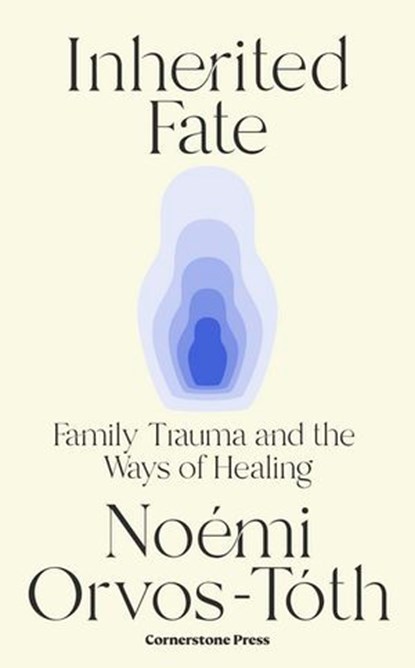 Inherited Fate, Noemi Orvos-Toth - Ebook - 9781804952443